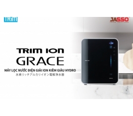 TRIM ION - Máy điện giải ION kiềm giàu Hydro GRACE - Made in Japan