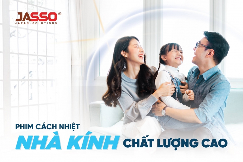 JASSO - PHIM CÁCH NHIỆT NHÀ KÍNH