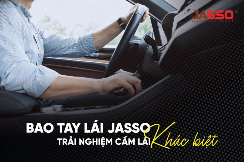 JASSO - BAO TAY LÁI Ô TÔ CAO CẤP