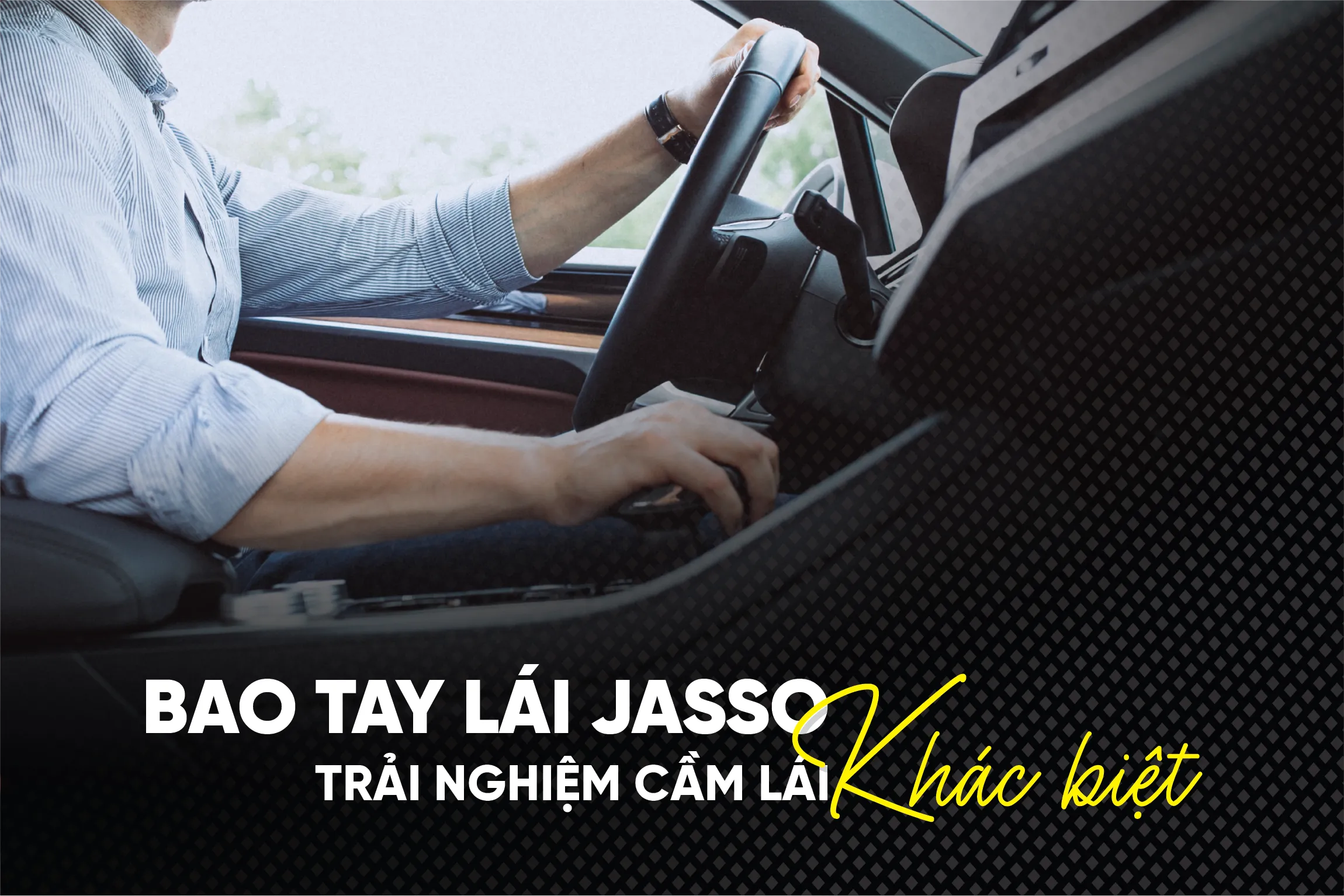 BAO TAY LÁI Ô TÔ CAO CẤP